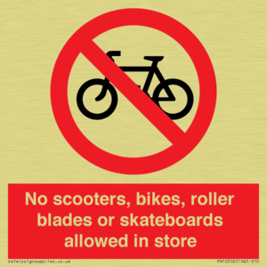 No scooters, bikes, roller blades or skateboards allowed in store